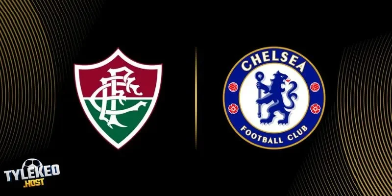Soi Kèo Fluminense Vs Chelsea Cùng Chuyên Gia Từ Tỷ Lệ Kèo