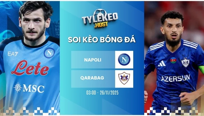 Soi Tỷ Lệ Nhà Cái Napoli vs Qarabag