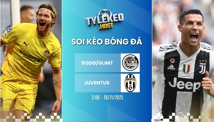 Tỷ Lệ Kèo Nhà Cái Bodø/Glimt vs Juventus