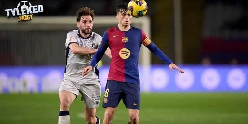 Tình hình Barcelona vs Osasuna