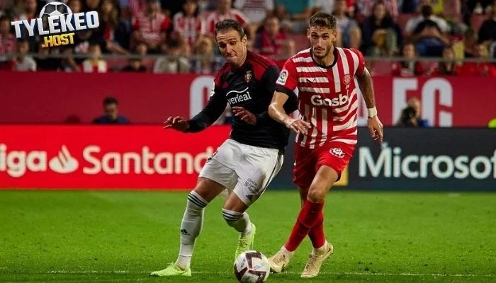 Kết quả thi đấu Girona vs Osasuna