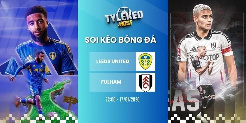 Soi tỷ lệ kèo nhà cái  Leeds United vs Fulham