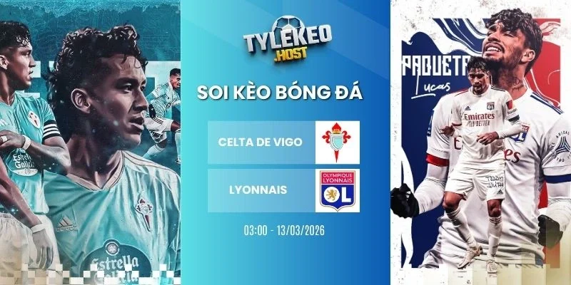 Soi kèo nhà cái Celta de Vigo vs Lyonnais - Europa League, 13/03/2026