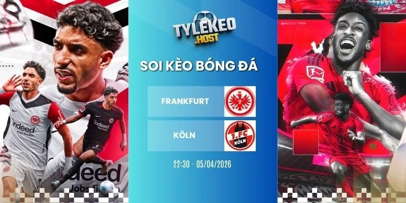 Soi tỷ lệ kèo nhà cái Frankfurt vs Köln - Bundesliga, 05/04/2025