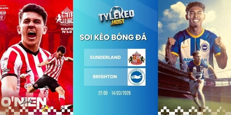 Soi tỷ lệ kèo nhà cái Sunderland vs Brighton - NHA, 14/03/2026