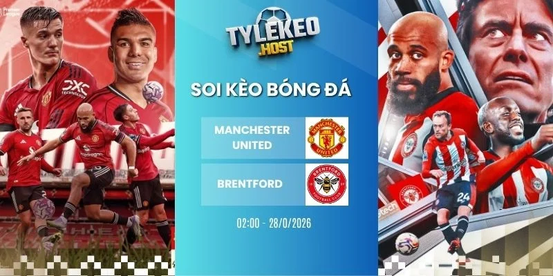 Soi kèo nhà cái Manchester United vs Brentford - NHA, 28/04/2026