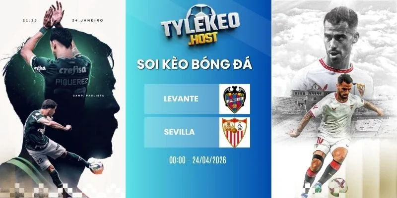 Tỷ lệ kèo nhà cái Levante vs Sevilla - La Liga, 24/04/2026