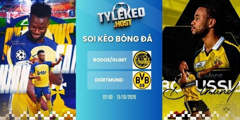 Kèo nhà cái Bodo/Glimt vs Dortmund - C1, 15/10/2026
