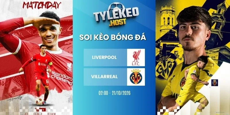 Kèo nhà cái Liverpool vs Villarreal, C1 - 21/10/2026
