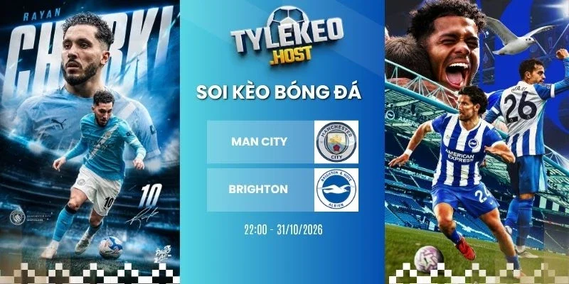 Kèo nhà cái Man City vs Brighton, NHA - 31/10/2026