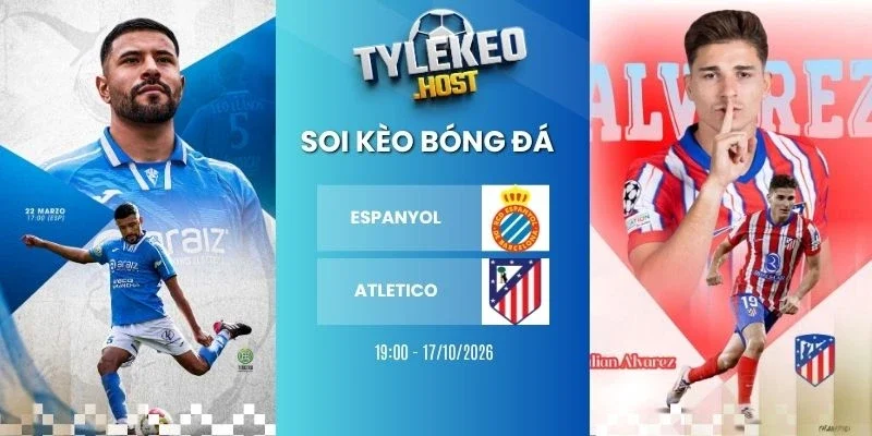 Soi kèo bóng đá Espanyol vs Atletico - La Liga, 17/10/2026