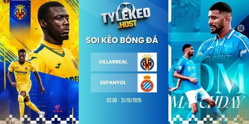 Soi kèo bóng đá Villarreal vs Espanyol, La Liga - 31/10/2026
