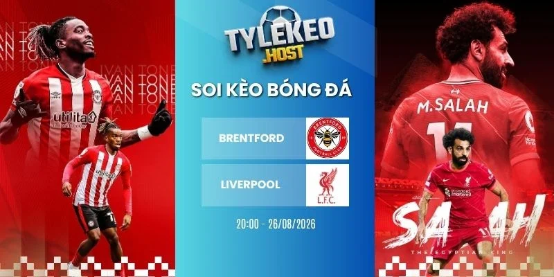 Soi kèo nhà cái Brentford vs Liverpool - NHA, 17/10/2026