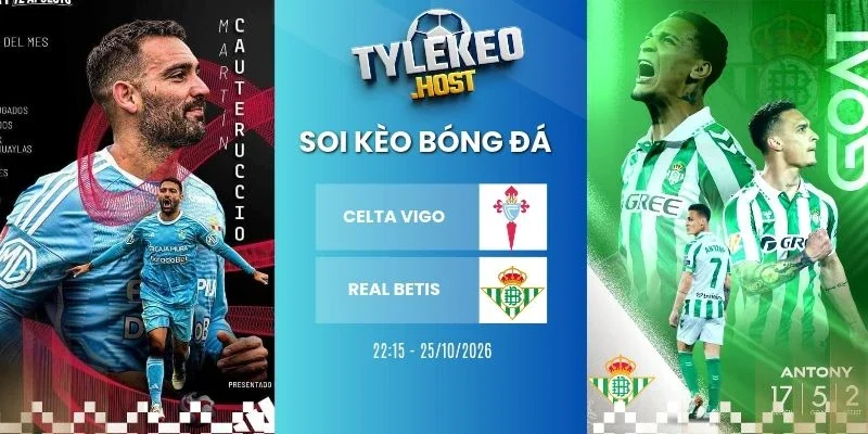 Soi kèo nhà cái Celta Vigo vs Real Betis, La Liga - 25/10/2026