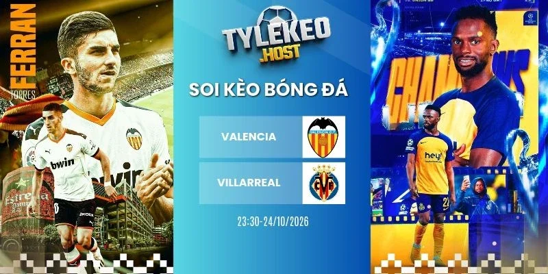 Soi kèo nhà cái Valencia vs Villarreal, La Liga - 24/10/2026