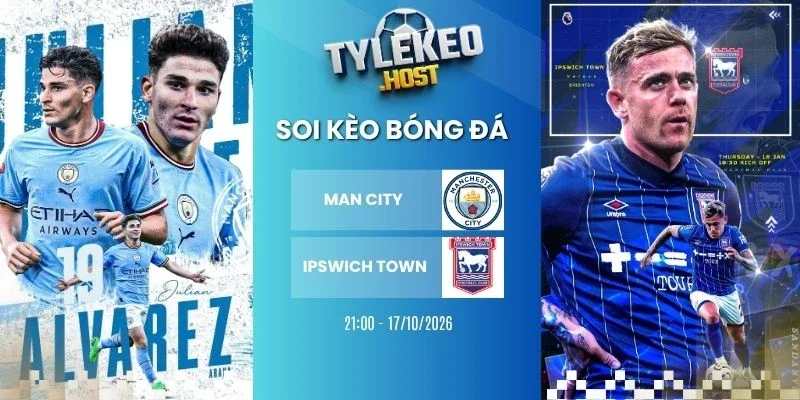 Tỷ lệ kèo Man City vs Ipswich Town - NHA, 17/10/2026